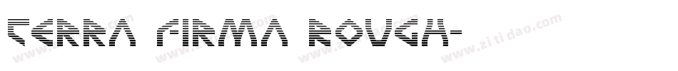 Terra Firma Rough字体转换